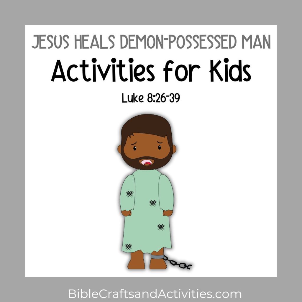 Jesus Heals Demon-Possessed Man Activities for Kids