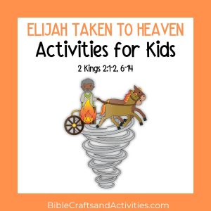 Elijah Taken to Heaven Activities for Kids