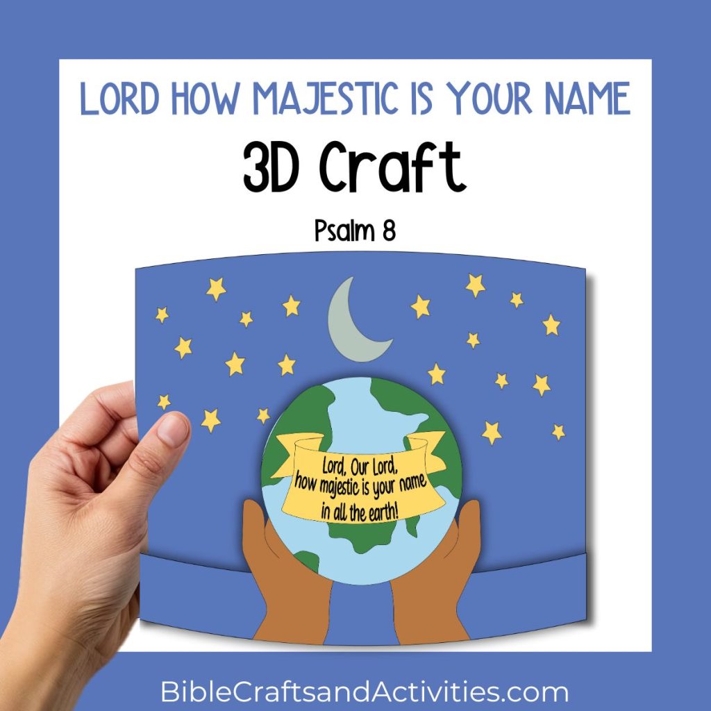 Lord How Majestic Is Your Name Craft