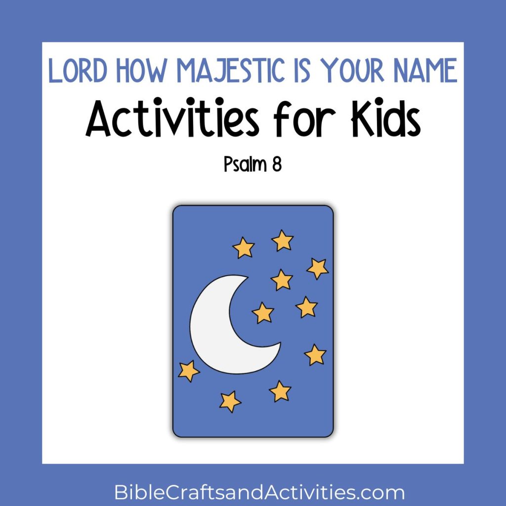 Lord How Majestic Is Your Name Activities for Kids