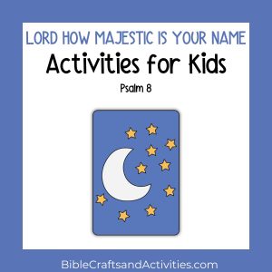 Lord How Majestic Is Your Name Activities for Kids