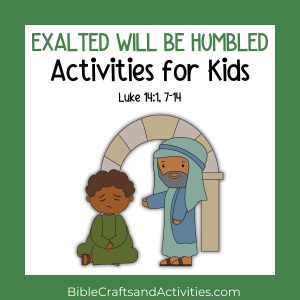 exalted will be humbled activities for kids