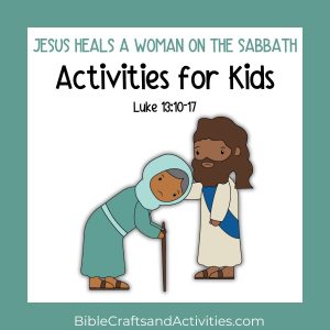 jesus heals a woman on the sabbath activities for kids