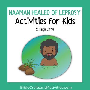 naaman healed of leprosy activities for kids